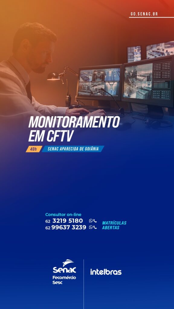 Curso de Monitoramento em CFTV – SENAC Aparecida de Goiânia